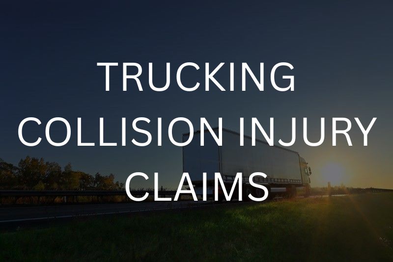 Trucking collision injury claims